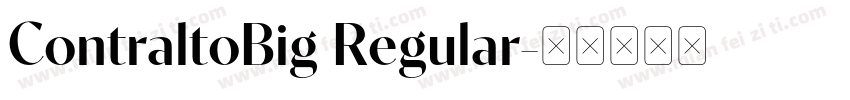 ContraltoBig Regular字体转换